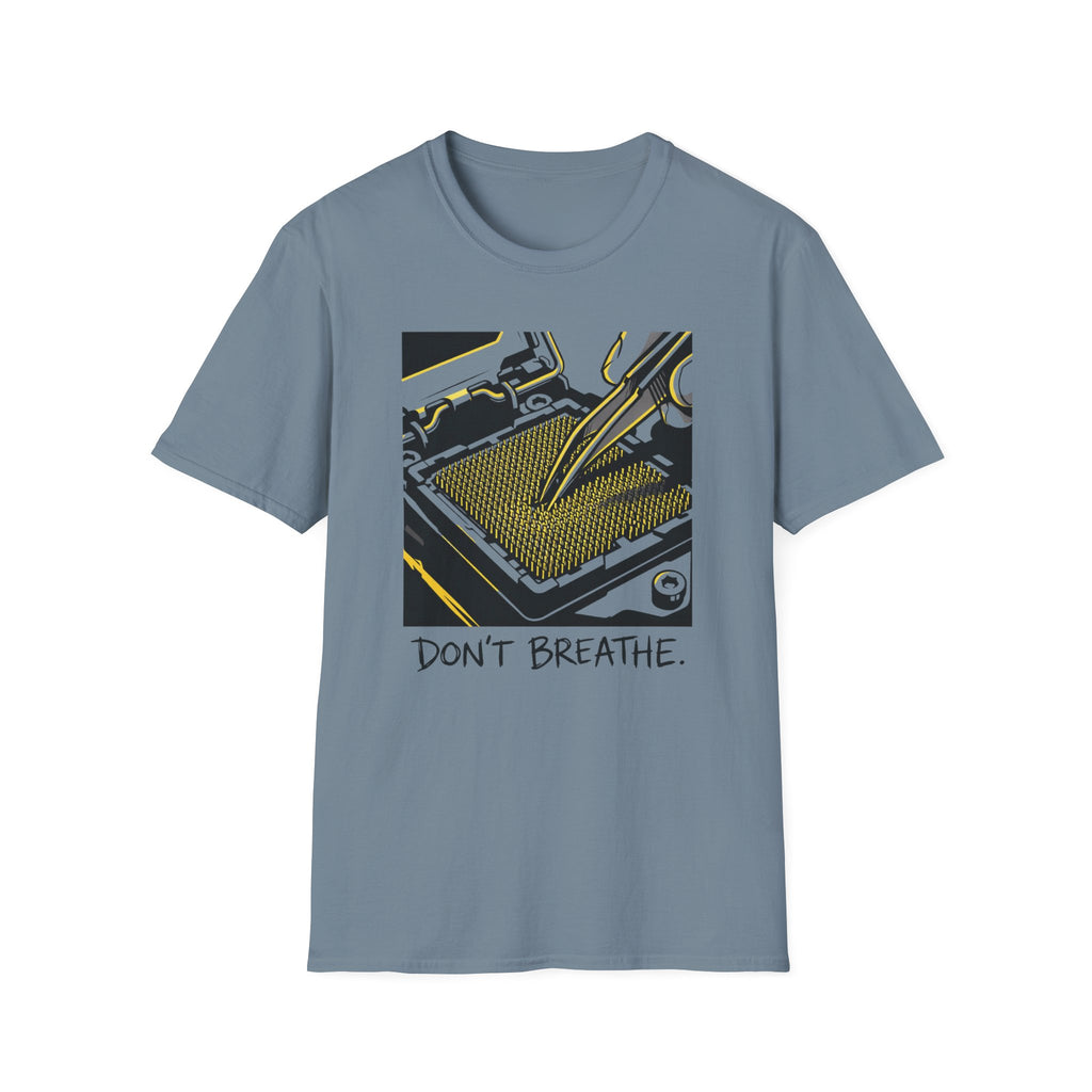 Don't Breath T-Shirt