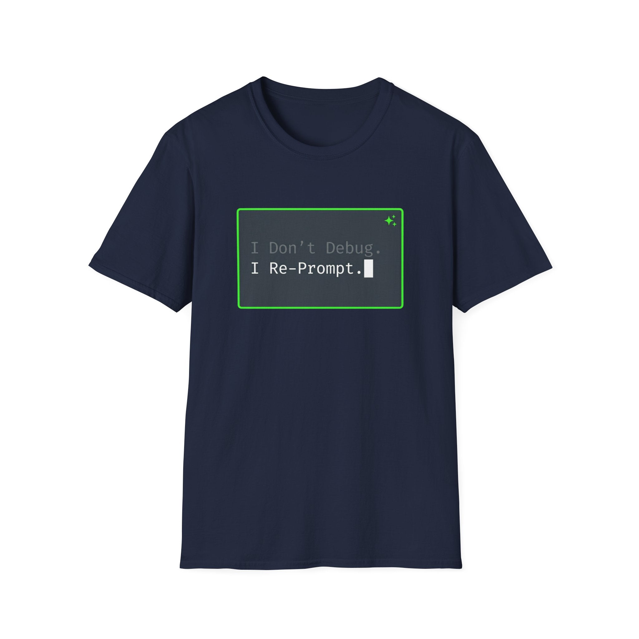 Don't Debug T-Shirt