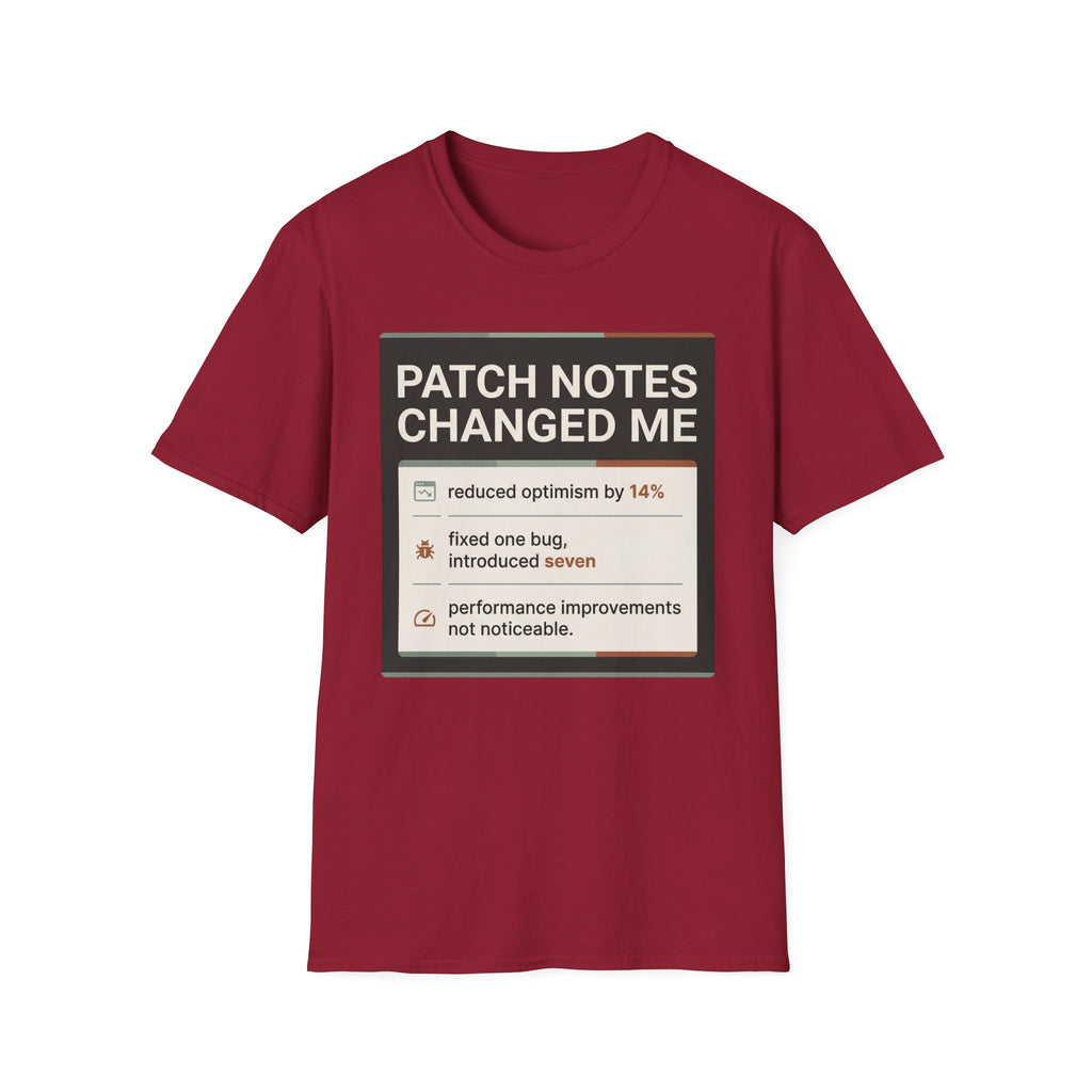 Patch Notes Changed Me T-Shirt