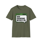 Grinding IRL T-Shirt