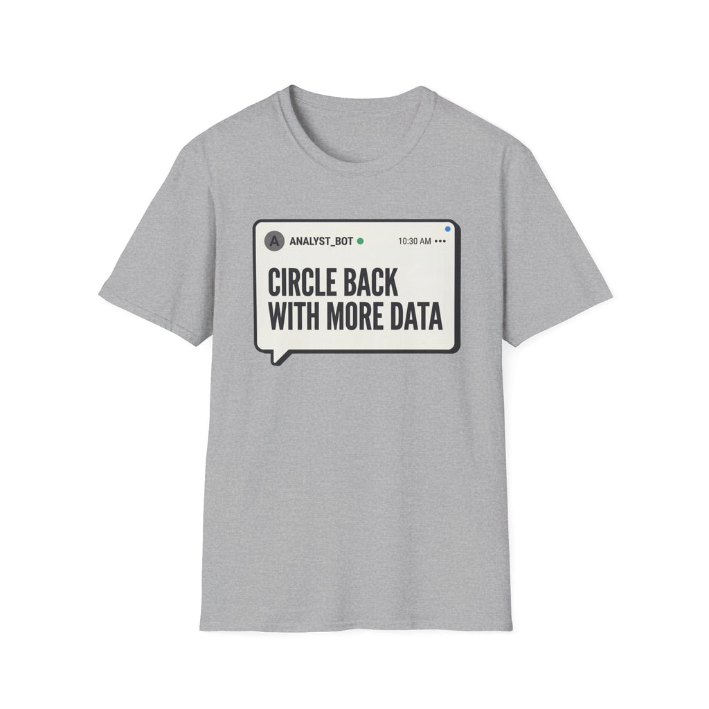 More Data T-Shirt