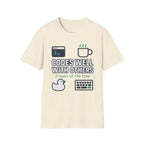 Codes Well With Others T-Shirt