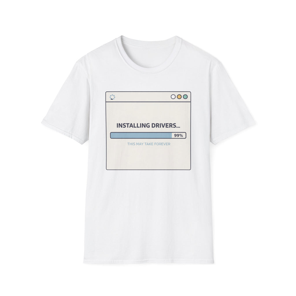 Installing Drivers T-Shirt
