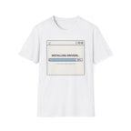 Installing Drivers T-Shirt