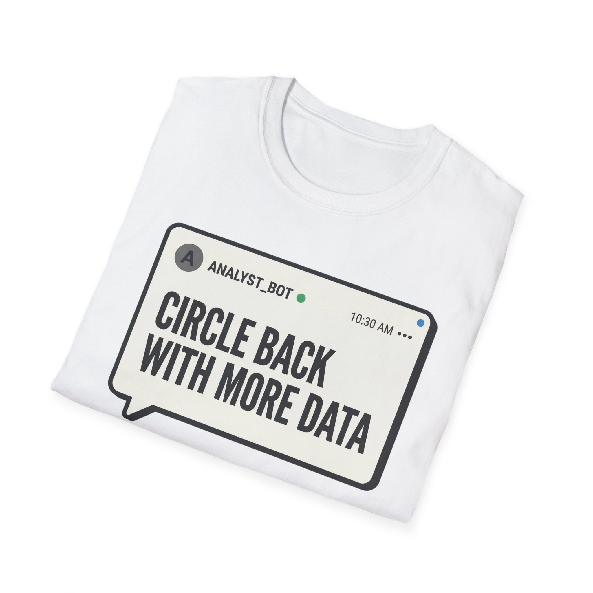 More Data T-Shirt