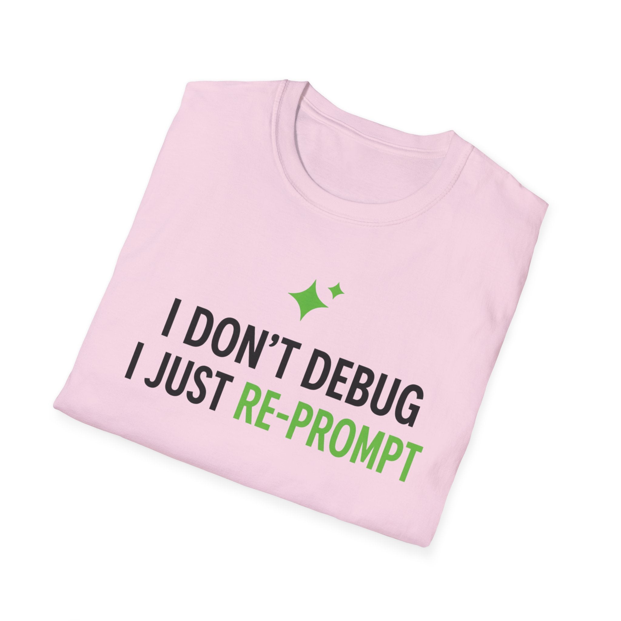I Just Re-Prompt T-Shirt
