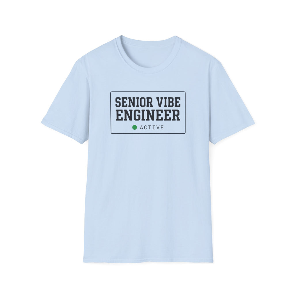 Senior Vibe Engineer T-Shirt