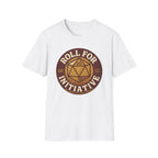 Roll for Initiative T-Shirt
