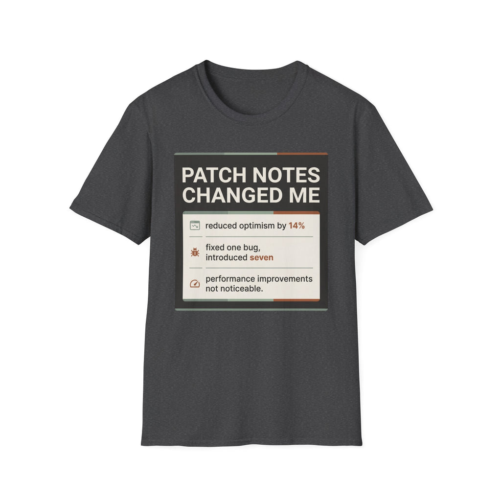 Patch Notes Changed Me T-Shirt