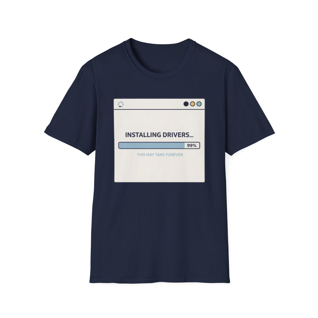 Installing Drivers T-Shirt