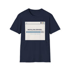 Installing Drivers T-Shirt