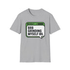 Grinding IRL T-Shirt