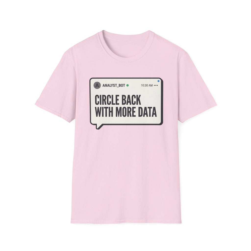 More Data T-Shirt