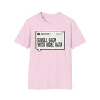 More Data T-Shirt