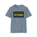 Vibes and Warnings T-Shirt