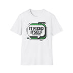 It Fixed Itself T-Shirt