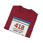 I'm a Little Burnt Out T-Shirt