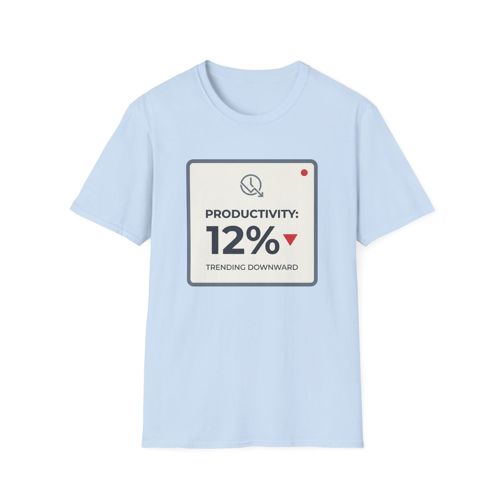 Productivity Trending Downward T-Shirt