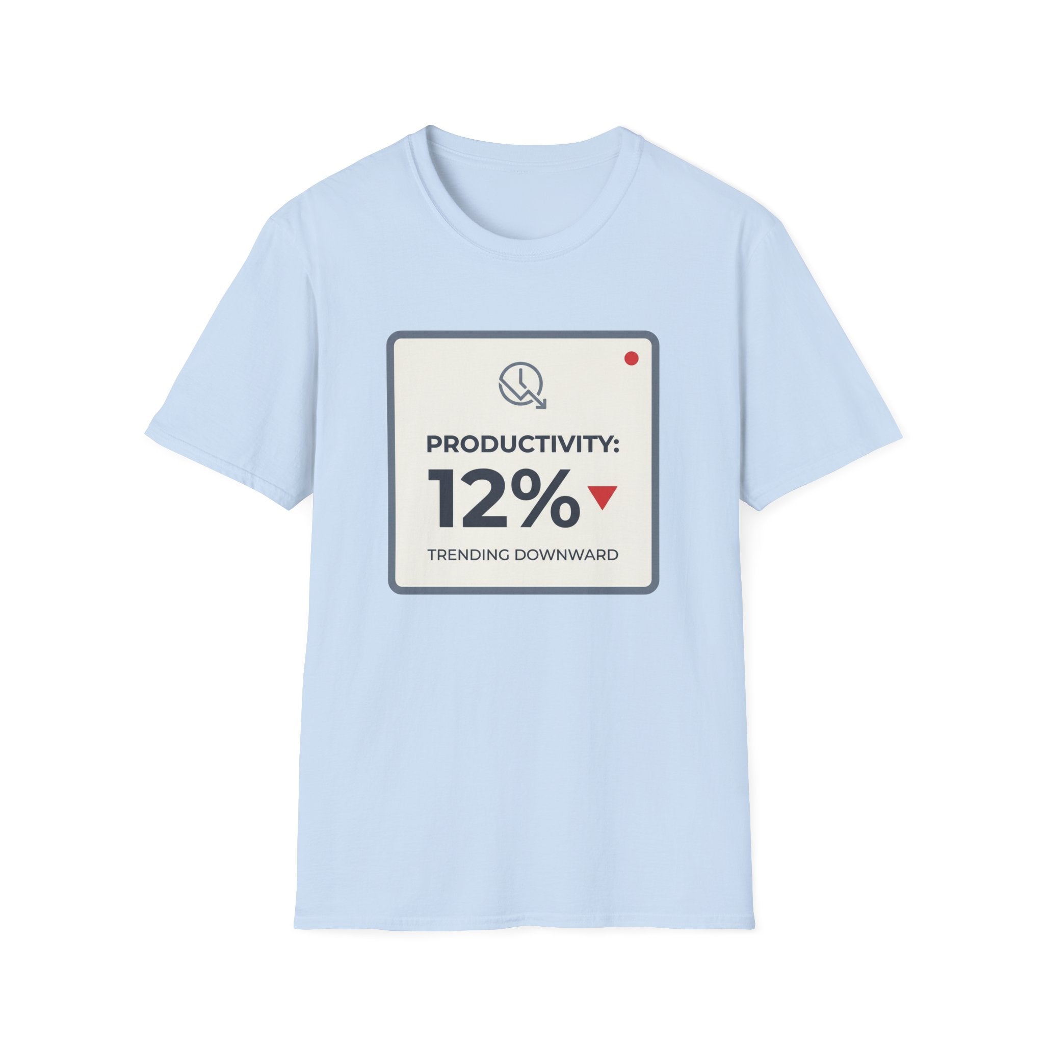 Productivity Trending Downward T-Shirt