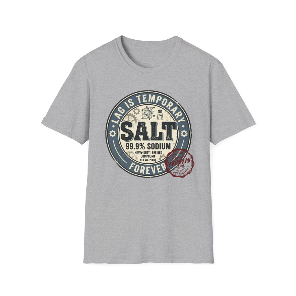 Lag is Temporary T-Shirt