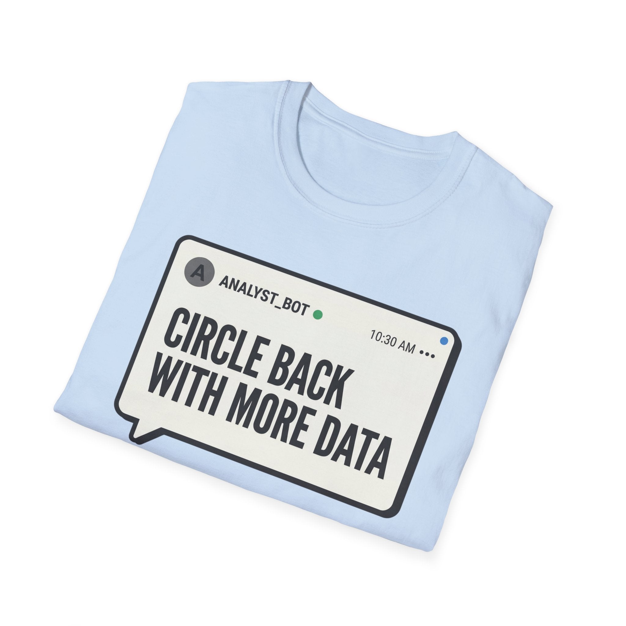 More Data T-Shirt