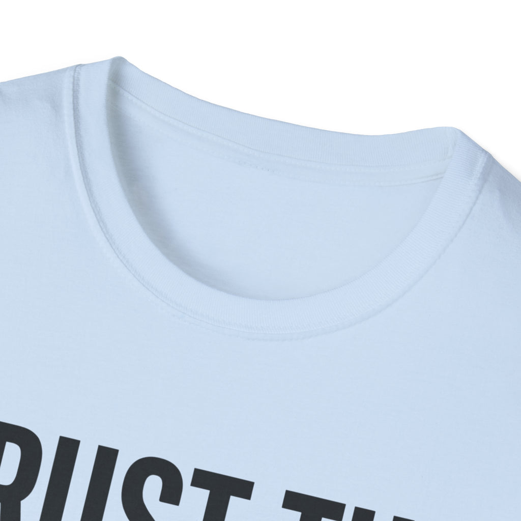 Trust the Data, Not Your Feelings T-Shirt