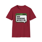 Grinding IRL T-Shirt