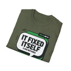 It Fixed Itself T-Shirt