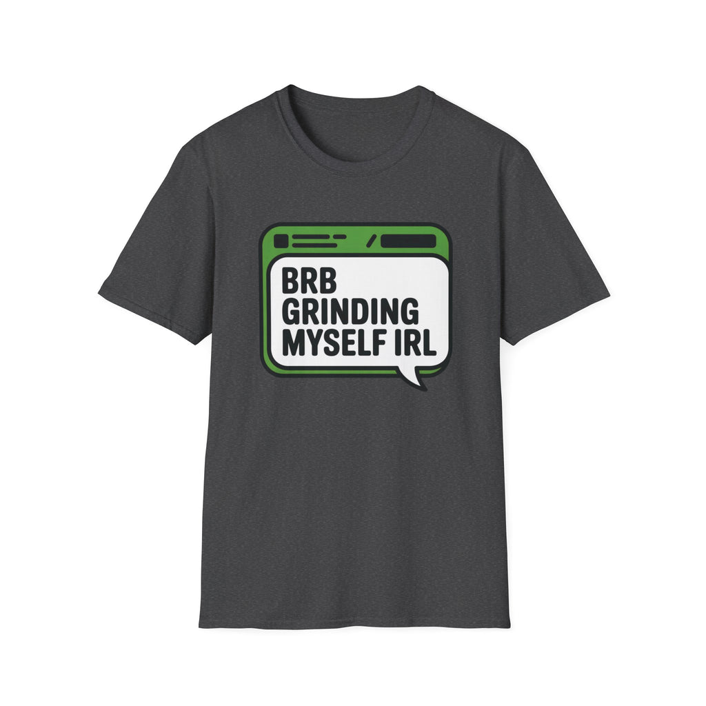 Grinding IRL T-Shirt
