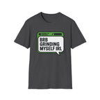 Grinding IRL T-Shirt