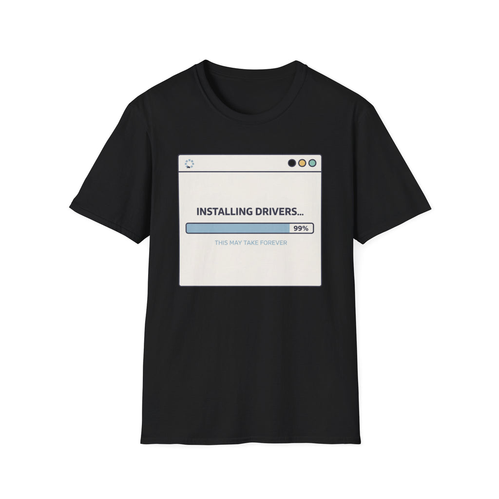 Installing Drivers T-Shirt