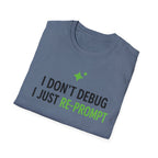 I Just Re-Prompt T-Shirt