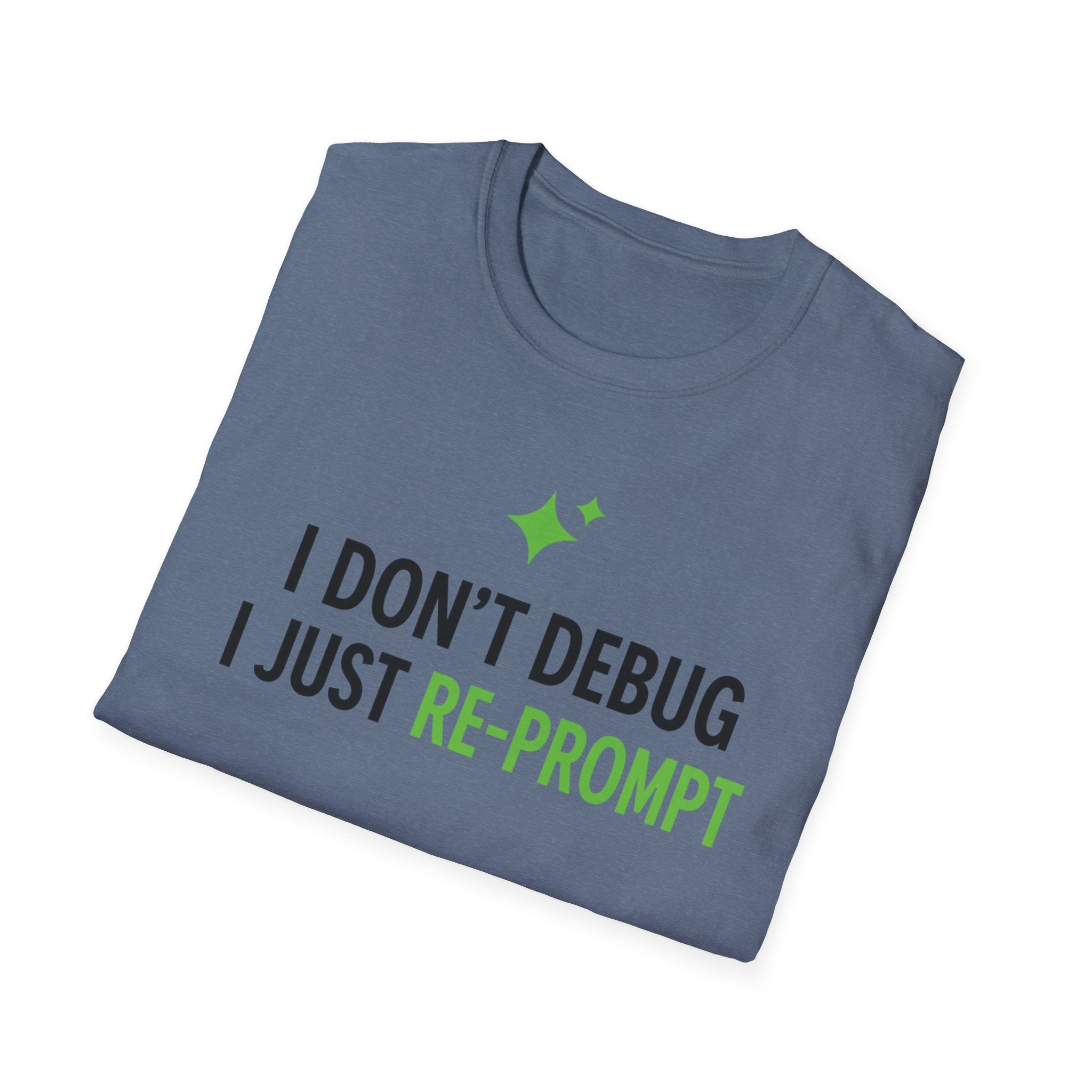 I Just Re-Prompt T-Shirt