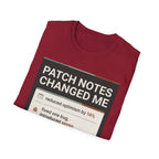 Patch Notes Changed Me T-Shirt