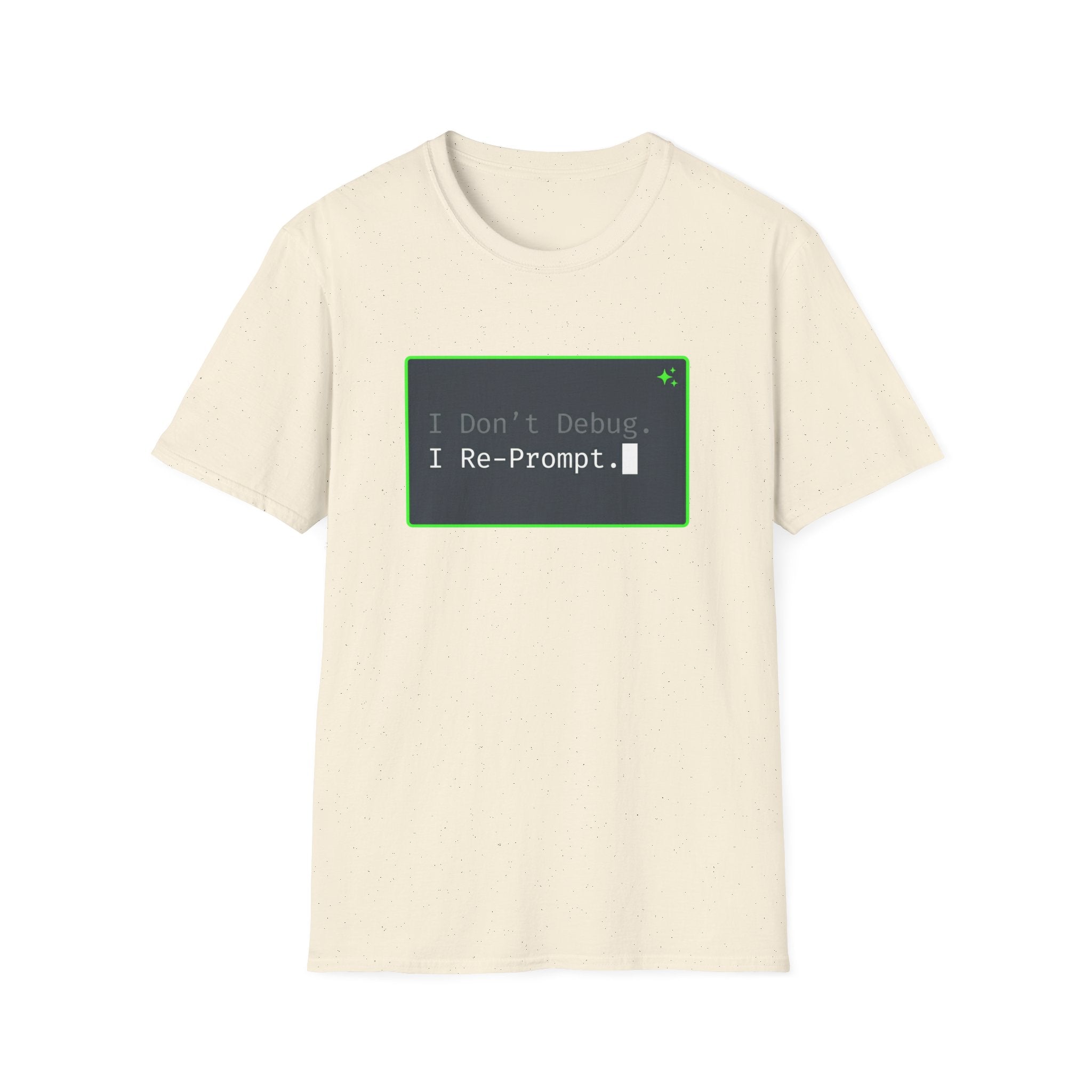 Don't Debug T-Shirt