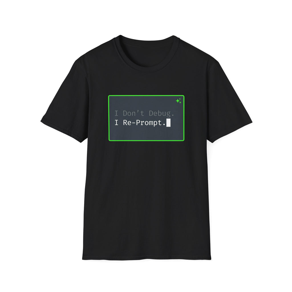 Don't Debug T-Shirt