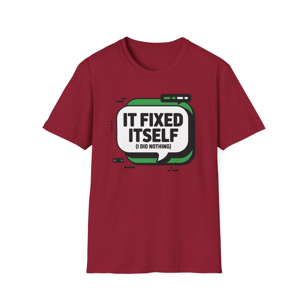 It Fixed Itself T-Shirt