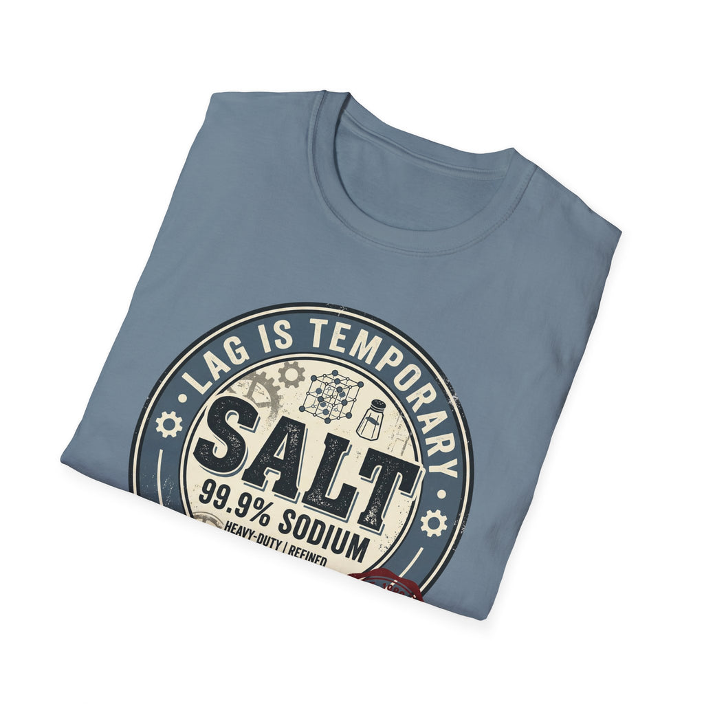 Lag is Temporary T-Shirt