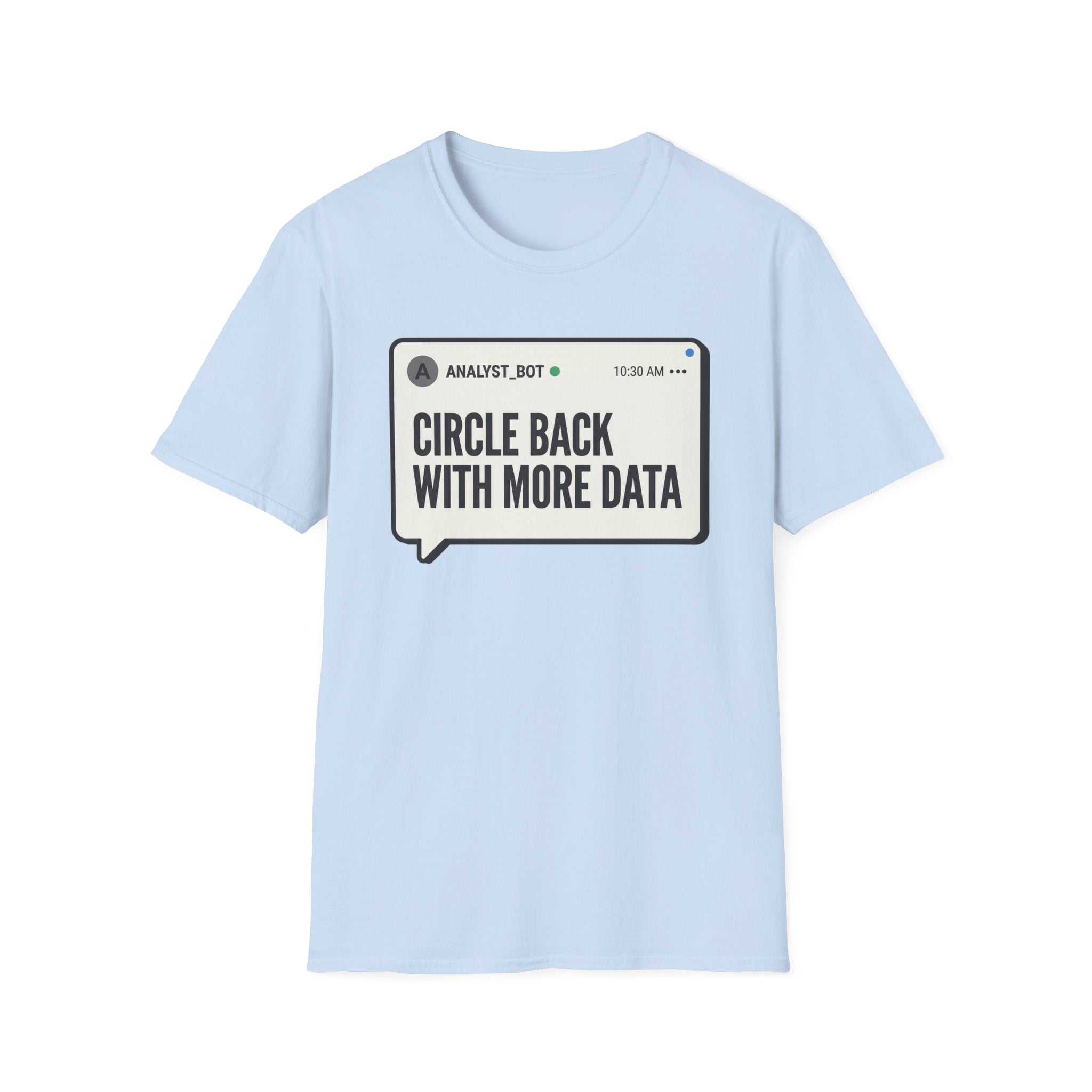 More Data T-Shirt
