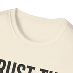 Trust the Data, Not Your Feelings T-Shirt