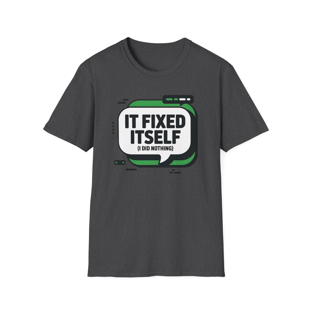 It Fixed Itself T-Shirt