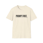 Prompt First T-Shirt