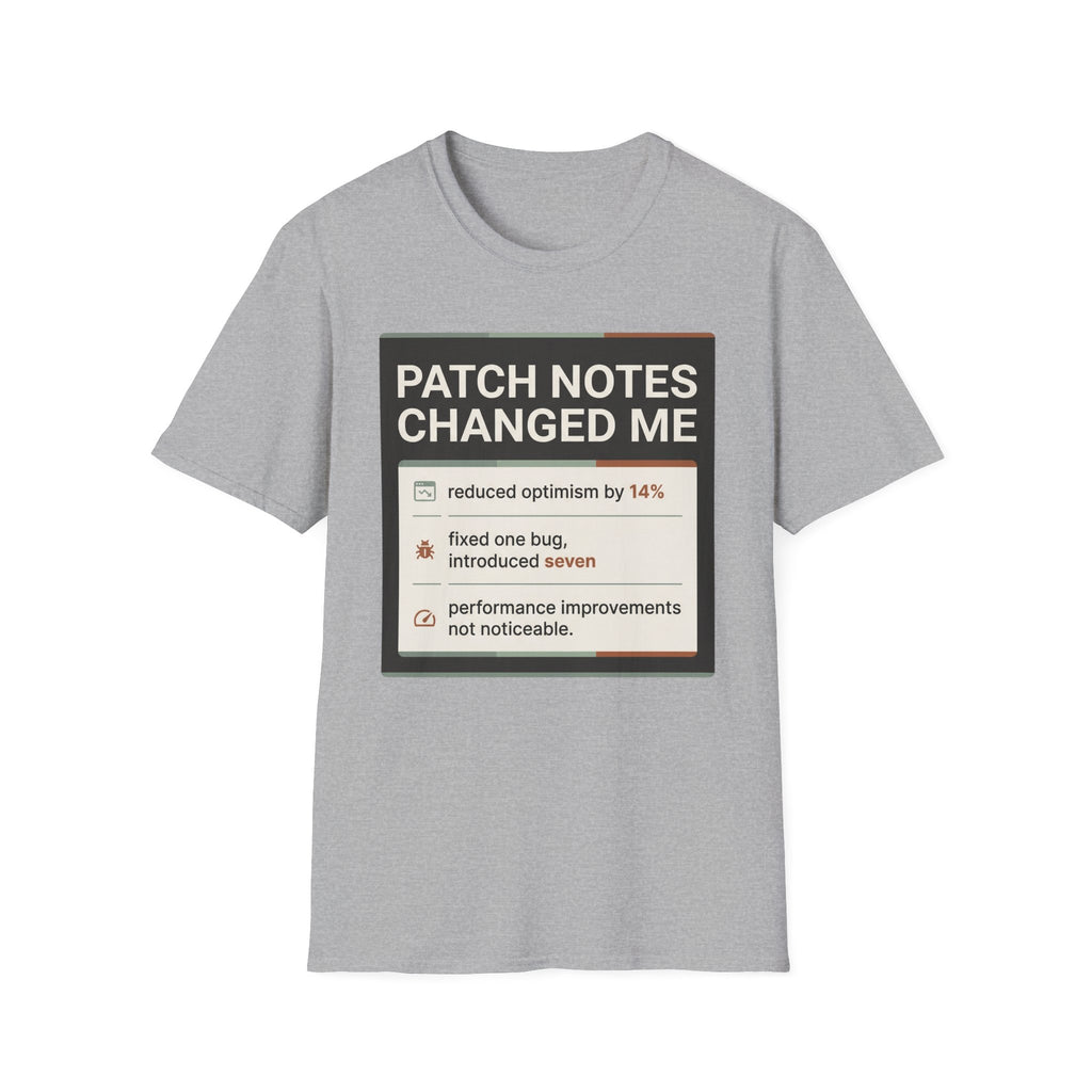 Patch Notes Changed Me T-Shirt