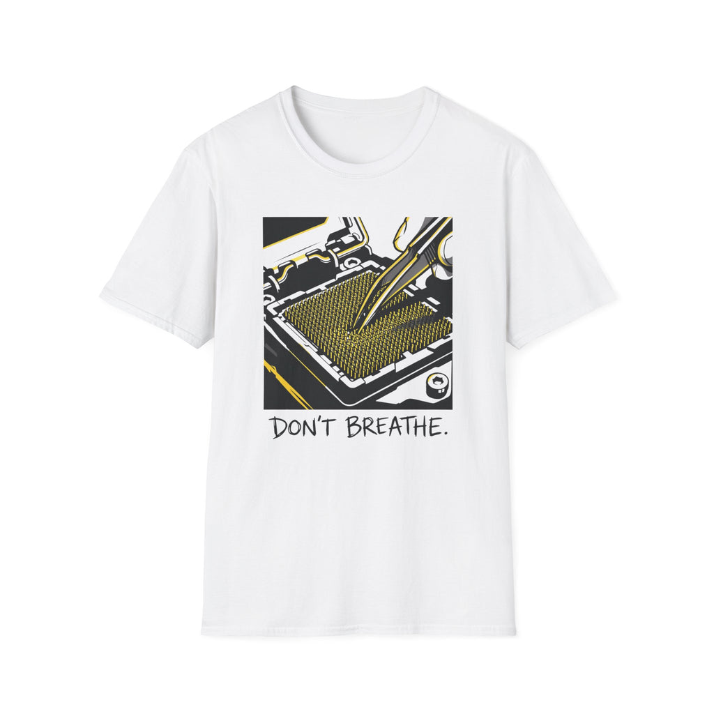 Don't Breath T-Shirt