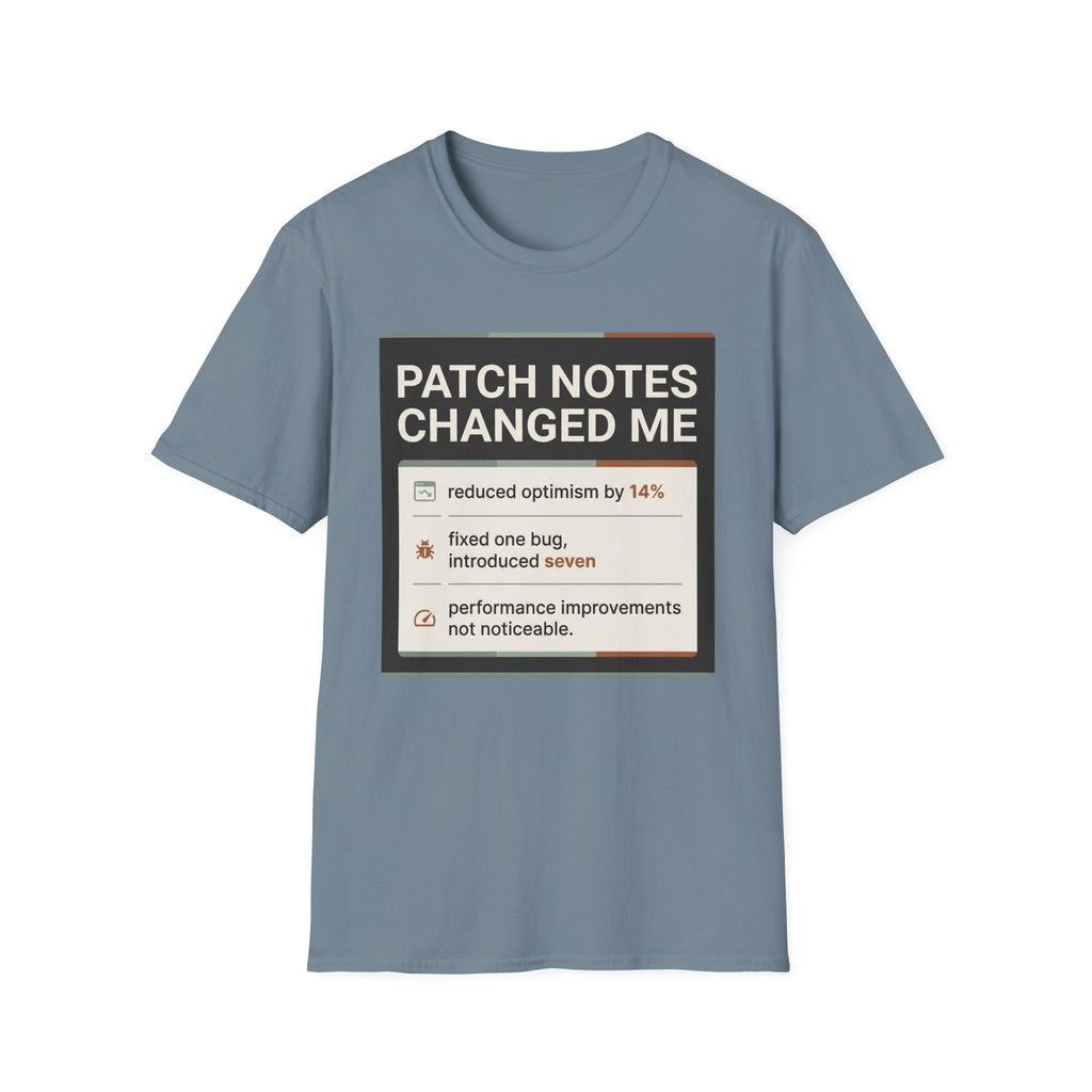 Patch Notes Changed Me T-Shirt