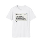 More Data T-Shirt