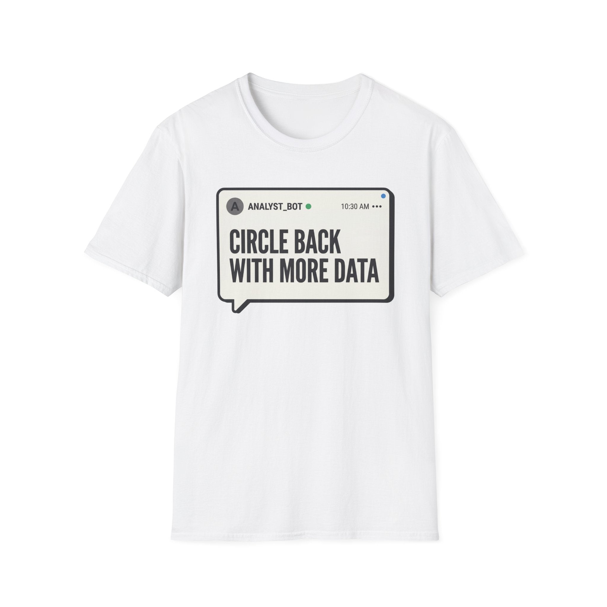 More Data T-Shirt