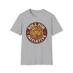 Roll for Initiative T-Shirt