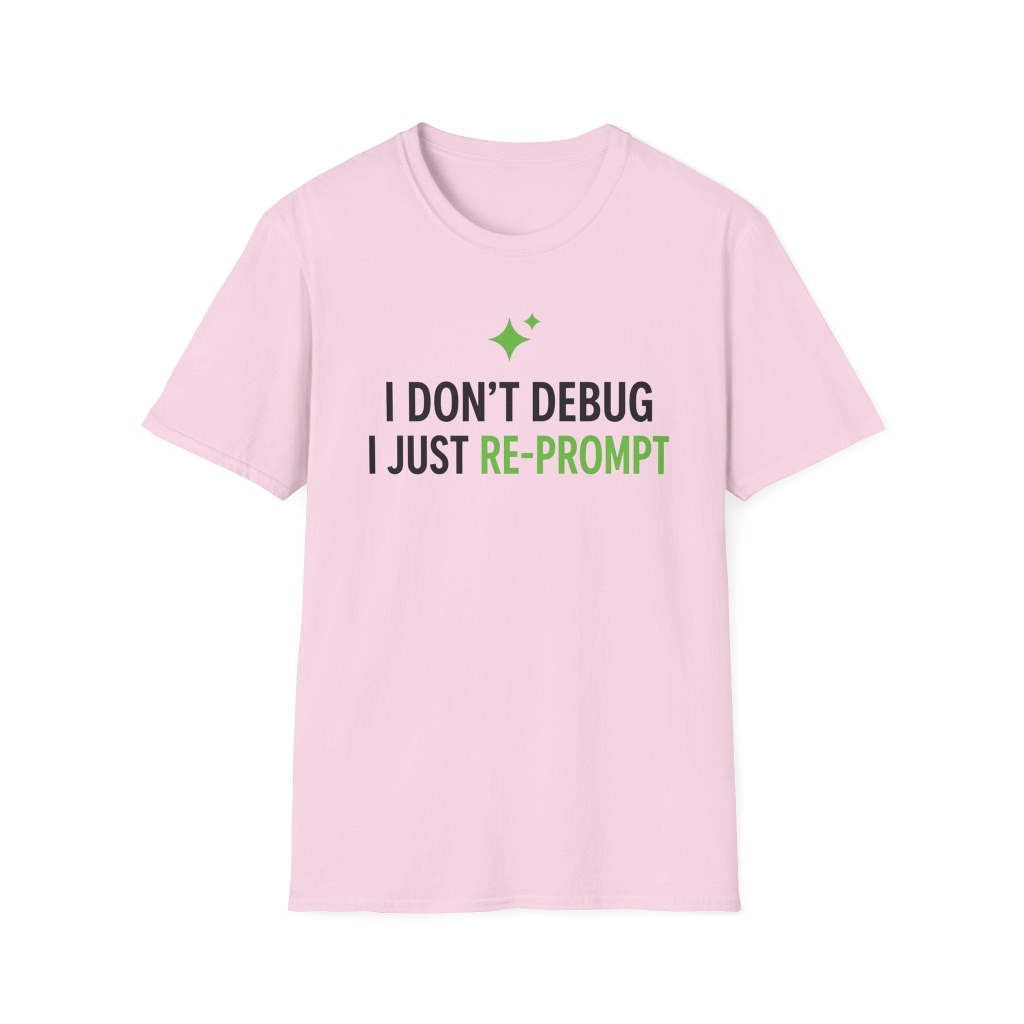 I Just Re-Prompt T-Shirt