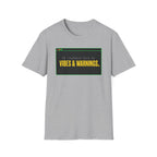 Vibes and Warnings T-Shirt